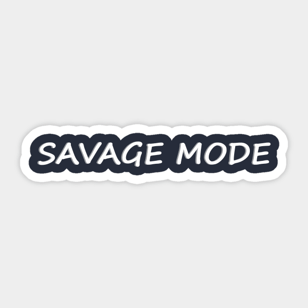 savage mode Sticker by CreativeIkbar Prints